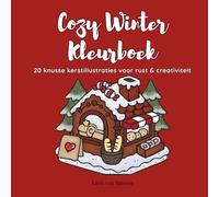 Cozy Winter Kleurboek: 20 knusse kerstillustraties voor rust & creativiteit