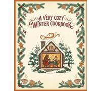 COZY WINTER MEALS: 100 High-Protein Global Comfort Recipes for Cold Evenings (Recipe Books)