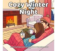 Cozy Winter Night: Relaxing Winter Coloring Book for Adults and Teens - Easy and Cozy Scenes with Snowy Cabins, Peaceful Forest Nights, Cute Animals, ... Relief, and Creative Fun for Cold Evenings