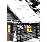 Cozy Winter Nights: A Bold Monochrome Christmas Coloring Book for Adults