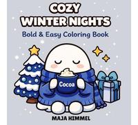 Cozy Winter Nights Coloring Book for Adults & Kids: Bold and Easy Designs for Relaxation - Cute Christmas & Halloween - Inspired Pages: 40 Simple and ... Halloween Fun (Cozy Seasons Coloring Series)