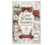 Cozy Winter Scenery Coloring Book for Adults: 30 Beautiful Designs + 2 Bonus Postcards (Seasonal Scenery Coloring Book Series)