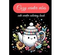 Cozy winter vibes: Cute Winter coloring book