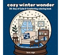 cozy winter wonder: 30-Day of Calm & Comforting coloring book
