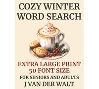 Cozy Winter Word Search Extra Large Print 50 Font Size: Jumbo Print Word Find Book for Seniors and Adults | 50 Themed Puzzles About Holiday Fun, Christmas, Winter Sports and More