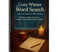 Cozy Winter Word Search - Large Print Puzzles for Adults & Seniors: 100 Relaxing Word Finds to Warm Your Heart with Holiday Cheer, Fireside Comfort & Peaceful Winter Moments