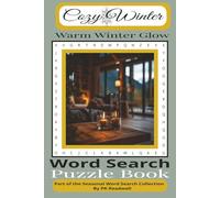 Cozy Winter Word Search Puzzle Book: Winter-Themed Word Search Puzzle Book - Warm Winter Glow | Cozy Seasonal Word Searches for Adults and Seniors (The Seasonal Word Search Collection by PK Readwell)