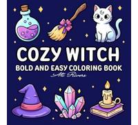 Cozy Witch: Bold and Easy Coloring Book for Adults and Teens with Simple Witchy Aesthetic Designs for Stress Relief and Relaxation (Bold and Easy Cozy Series)