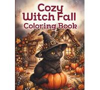 Cozy Witch Fall Coloring Book: 50 Simple and Big Illustrations with Cute Cats, Pumpkins and Autumn Magic for Adults, and Teens to Color and Relax
