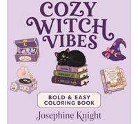 Cozy Witch Vibes: Bold and Easy Witch Coloring Book for Adults and Teens Featuring Magical Treasures, Enchanted Recipes, Crystal Collections, Spell ... Charm, Relaxation and Stress Relief