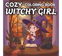 Cozy Witchy Girl Coloring Book: Bold & Easy Magical Pages for Relaxation and Creativity