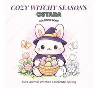 Cozy Witchy Seasons Ostara: A Spring Coloring Book with Cute Witches