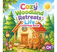 Cozy Woodland Retreats Life Coloring Book (The Cozy Days Coloring Collection)
