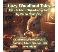 Cozy Woodland Tales: Miss Rabbit's Strawberry Jam