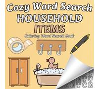Cozy Word Search: A Coloring Word Search Book with Sweet Household Items for Teens and Adults - Relax, Color, and Find! (Color and Word Search)
