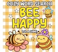 Cozy Word Search Bee Happy: A Fun Bold Word Search Puzzle and Gift for Adults, Teens and Kids (Bold And Fun Colouring Word Searches)