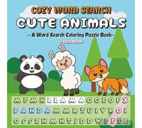 Cozy Word Search Coloring Puzzle Book with Cute Animals: 40 Fun Word Searches & Adorable Creatures to Color