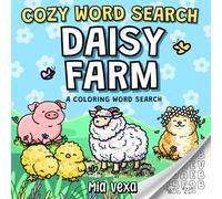 Cozy Word Search Daisy Farm: A Cute and Delightful Colouring Word Search For Stress Relief and Relaxation, Puzzle for Adults, Teens and Kids.