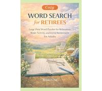 Cozy Word Search for Retirees: Large Print Word Puzzles for Relaxation, Brain Activity, and Joyful Retirement for Adults