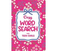 Cozy Word Search For Teen Girls: 100 Positive Vibes Themed Puzzles For Rest And Relaxation