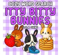 Cozy Word Search Itty Bitty Bunnies: A Fun Bold Word Search Puzzle and Cute Gift For Relaxation (Bold And Fun Colouring Word Searches)