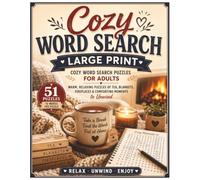 Cozy Word Search: Large Print Cozy Word Search Puzzles for Adults - Warm, Relaxing Puzzles of Tea, Blankets, Fireplaces & Comforting Moments to Unwind