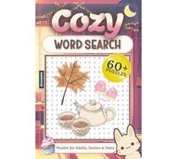 Cozy Word Search: Over 60 Relaxing Word Puzzles Featuring Over 1,500 Cozy Words Inspired by Warm Moments, Quiet Joys, and Everyday Comfort