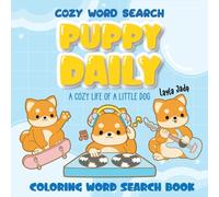 Cozy Word Search Puppy Daily: A Daily Word Search and Coloring Book Featuring the Cute and Cozy Life of a Puppy - Relaxing Fun for All Ages (My Cozy Puppy Life)