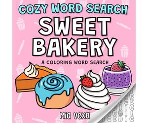 Cozy Word Search Sweet Bakery: A Cute & Comfy Colouring Word Search for Relaxation and Stress Relief