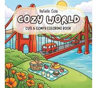 Cozy World: Coloring Book for Adults and Teens Featuring Cute Famous Landmarks from Ancient to Modern Eras with Bold and Simple Designs for Relaxation