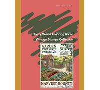Cozy World Coloring Book: Provence Life Illustrations: Garden, Home and Simple Pleasures for Adults (Adults Colouring Series)