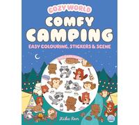 Cozy World Comfy Camping: Easy Colouring and Sticker Scene for Teens, Young Adults and Adults