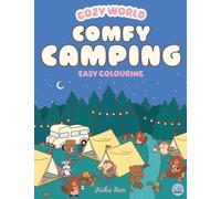 Cozy World Comfy Camping: Easy Colouring for Teens, Young Adults and Adults