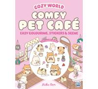 Cozy World Comfy Pet Cafe: Easy Colouring and Sticker Scene for Teens, Young Adults and Adults