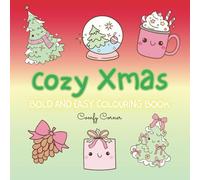 Cozy Xmas Coloring Book: Bold and Easy Christmas Coloring Book for Relaxation (Comfy Corner Coloring Book)