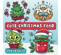 Cozy'N'Cute Christmas Sweets and Food Coloring Book: Bold and Easy Xmas Treats to Color for Kids Ages 4-12 | Fun Coloring of Cakes, Cupcakes, Ice ... Gift for Boys and Girls (Cute Coloring Books)