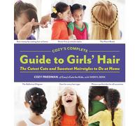 Cozys Complete Guide to Girls Hair