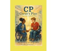 CP: Christ’s Plan: - A Love Story Guided by Christ
