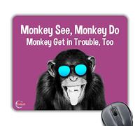 CP134 Monkey See, Monkey Do Monkey Get in Trouble, Too Novelty Gift Printed PC Laptop Computer Mouse Mat Pad