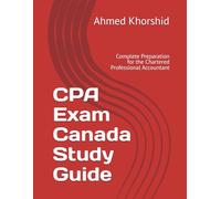 CPA Exam Canada Study Guide: Complete Preparation for the Chartered Professional Accountant