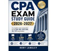 CPA EXAM STUDY GUIDE 2026-2027: A complete exam preparation for the FAR, REG, AUD, BAR, ISC, TCP examination - 10 practice tests · 2,000 practice questions · 300 quick-review cards