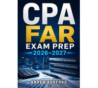 CPA FAR Exam Prep 2026-2027: Complete Study Guide with Practice Questions, Detailed Answer Explanations, and Test-Taking Strategies