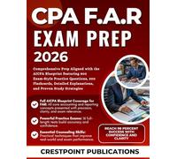 CPA FAR EXAM PREP 2026: Comprehensive Prep Aligned with the AICPA Blueprint featuring 800 Exam-Style Practice Questions, 300 Flashcards, Detailed Explanations, and Proven Study Strategies