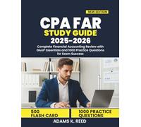 CPA FAR STUDY GUIDE 2025-2026: Complete Financial Accounting Review with GAAP Essentials and 1000 Practice Questions for Exam Success
