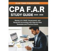 CPA FAR Study Guide 2025-2026: Master U.S. GAAP, Government, and Nonprofit Accounting with Step-by-Step Examples and Practice Exams