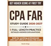CPA FAR Study Guide 2026-2027: Complete Exam Prep for CPA Financial Accounting and Reporting - Practice Questions, Simulations, GAAP Review, Government Accounting, and 5 Full-Length Practice Exams.