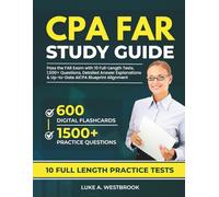 CPA FAR STUDY GUIDE 2026: Pass the FAR Exam with 10 Full-Length Tests, 1,500+ Questions, Detailed Answer Explanations & Up-to-Date AICPA Blueprint Alignment for 2026-2027