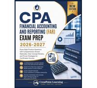 CPA FINANCIAL ACCOUNTING AND REPORTING (FAR) EXAM PREP 2026-2027: Exam-Style Practice Questions with Comprehensive Answer Rationales, Clear Concept ... Success (CrestPoint CPA Mastery Series)