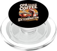 CPA Fueled By Coffee And Determination Power PopSockets PopGrip for MagSafe