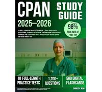 CPAN Study Guide 2025-2026: 10 Full-Length Practice Tests, 1,200+ High-Yield Questions, Complete Review, and Proven Strategies to Pass the Certified Post Anesthesia Nurse Exam on Your First Try